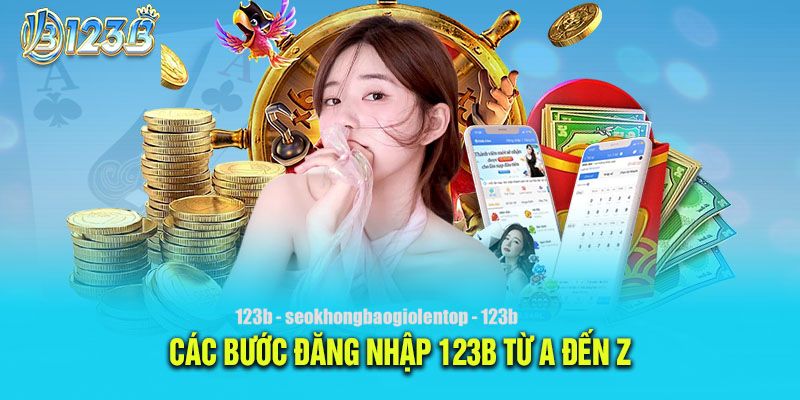 Đăng nhập - Làm theo 3 bước đơn giản và nhanh gọn